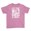 let the wild rumpus Youth Tee
