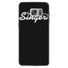 trust me, i'm a singer   gift for musician idol song musical voice tee Samsung Galaxy S7 Case