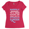 happily married to a man kicking the crap outta stomach cancer Women's Triblend Scoop T-shirt