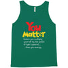 you matter Tank Top