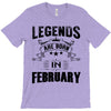 Legends Are Born In February T-Shirt