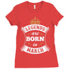 Legends Are Born In March Ladies Fitted T-Shirt