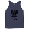 Greatest Mommy In The Universe Tank Top