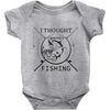 i thought i wanted a career turns out i just out paychecks to go fishi Baby Bodysuit