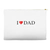 I LOVE YOU DAD Accessory Pouches