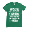 My Pops Is Totally My Most Favorite Guy of All Time in the History of Ladies Fitted T-Shirt
