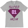 super mom 01 T-Shirt