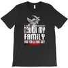 Life After Death Touch My Family And Find Out T-Shirt