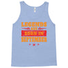 Legends Are Born In September Tank Top