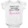 don't let anyone dull your sparkle Baby Bodysuit