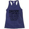 I Love You Daddy Racerback Tank