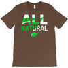 all natural T-Shirt