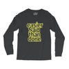 easier said than done Long Sleeve Shirts
