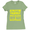 always be yourself t shirt Ladies Fitted T-Shirt