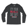 I'm Your Mother's Day Gift Dad Says You're Welcome Long Sleeve Shirts