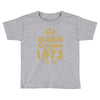 queens are born in 1973 Toddler T-shirt