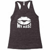 kiss my ass Racerback Tank