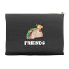 Best Friends Tacos Accessory Pouches