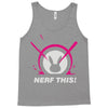 nerf this! (2) Tank Top
