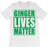 st patrick's day ginger lives matter T-Shirt