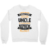 Super Cool Uncle Of A Freaking Awesome Nephew Crewneck Sweatshirt