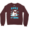 pugs not drugs Crewneck Sweatshirt