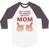 World' s Greatest Mom Looks Like 3/4 Sleeve Shirt