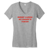 sorry ladies my daddy's taken Women's V-Neck T-Shirt