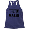 trouble maker Racerback Tank