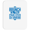 brunch day drinking Mousepad