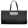 heavily medicated for your safety Weekender Totes