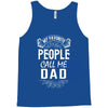 My Favorite People Call Me Dad Tank Top