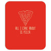 all i care about is pizza Mousepad