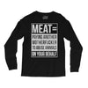 meat= paying another motherfucker Long Sleeve Shirts