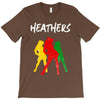 heathers T-Shirt