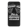 trust me i'm a zombie killer iPhone 7 Plus Case