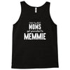 Only The Best Moms Get Promoted To Memmie Tank Top