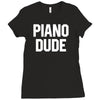 piano dude Ladies Fitted T-Shirt