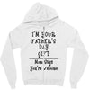 I Am Your Fathers Day Gift Mom Says You're Welcome Zipper Hoodie