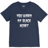 you warm my black V-Neck Tee