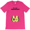 We Are Pregnant T-Shirt