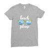 Beach Please Ladies Fitted T-Shirt