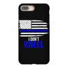 i don't kneel   patriotic stand for the flag, kneel for the dead iPhone 8 Plus
