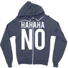 hahaha no Zipper Hoodie