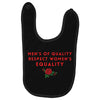 Men's of Quality Respect Women's Equality Baby Bibs