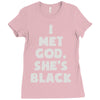 i met god she's Ladies Fitted T-Shirt