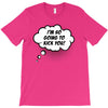 I'm So Going to Kick You T-Shirt