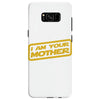 i am your mother Samsung Galaxy S8