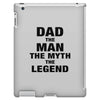 Dad The Man The Myth The Legend - Son Of A Legend Family Matching iPad 3 and 4 Case