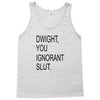 dwight you ignorant slut Tank Top